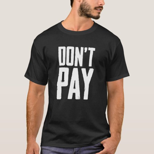 Donu2019t支払 Tシャツ (正面)