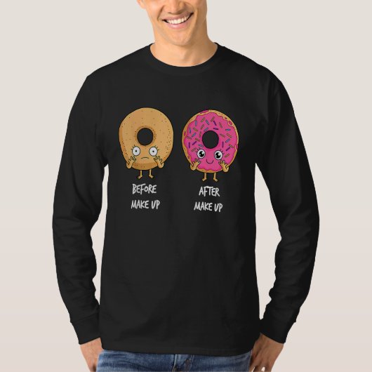 Donut Before After Makeup Sarcastic Doughnut Fast  Tシャツ (正面)