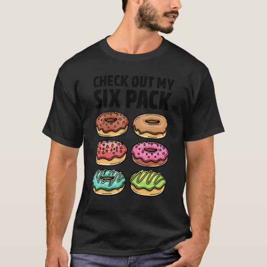 Donut Check Out My Six Pack Doughnut   Gym Workout Tシャツ (正面)