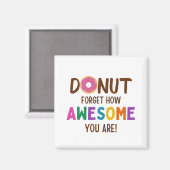 DONUT FORGET HOW AWESOME YOU ARE マグネット (正面/裏面)