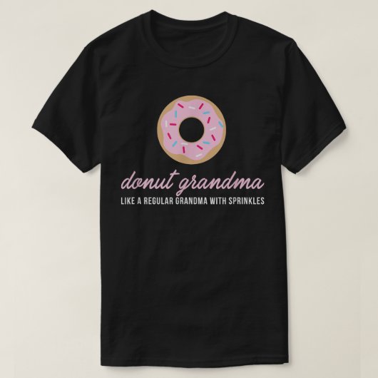 Donut Grandma  Funny Cute Sprinkles Trendy Gift  Tシャツ (デザイン正面)