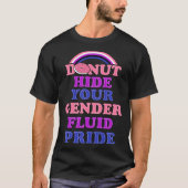 Donut Hide Your Genderfluid Pride Genderqueer Aest Tシャツ (正面)