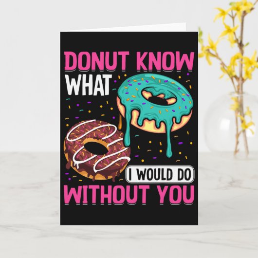 Donut Know What I Would Do Without You Valentine's カード (黄色い花)
