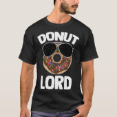 Donut Lord Saying Doughnut Food Donuts Tシャツ (正面)