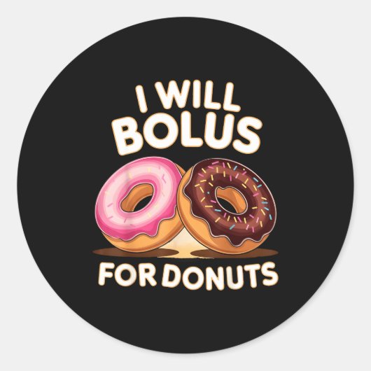 Donut Lover Diabetic Humor Will Bolus For Donuts I ラウンドシール (正面)