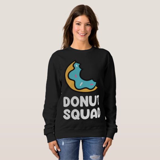 Donut Squad  Donuts Saying Donut Food   Donuts スウェットシャツ (正面フル)