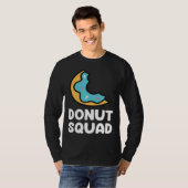Donut Squad  Donuts Saying Donut Food   Donuts Tシャツ (正面フル)