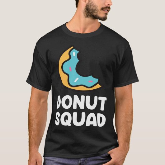 Donut Squad  Donuts Saying Donut Food   Donuts Tシャツ (正面)