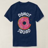 Donut squad  Funny Donut I Donut Lover  Tシャツ (デザイン正面)