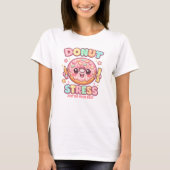 Donut Stress Just Do Your Best Cute Teacher Tシャツ (正面)