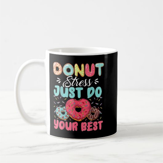 Donut Stress Just Do Your Best Cute Teacher Testin コーヒーマグカップ (左)