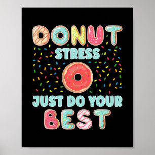 Donut Stress Just Do Your Best Funny Teachers ポスター