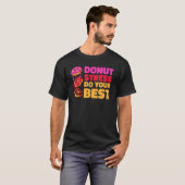 Donut Stress Just Do Your Best  Teachers Testing D Tシャツ (正面フル)