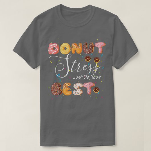 Donut Stress Just Do Your Best Test Day Teacher Fu Tシャツ (デザイン正面)