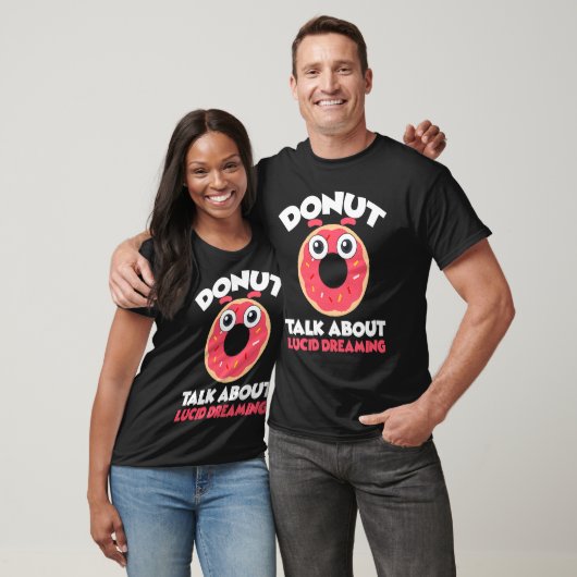 Donut Talk About Lucid Dreaming Dreamer Dreams Tシャツ (ユニセックス)
