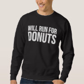 Donut     Will Run For Donuts スウェットシャツ (正面)