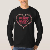 Donut Worry Be Happy Donut Tシャツ (正面)