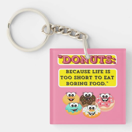 DONUTS、人生は退屈するには短すぎるた食べめ キーホルダー (正面)