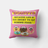 DONUTS、人生は退屈するには短すぎるた食べめ クッション (裏面)