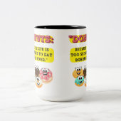 DONUTS、人生は退屈するには短すぎるた食べめ ツートーンマグカップ (中央)