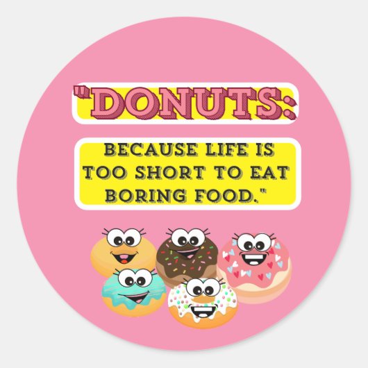 DONUTS、人生は退屈するには短すぎるた食べめ ラウンドシール (正面)