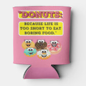 DONUTS、人生は退屈するには短すぎるた食べめ 缶クーラー (正面)