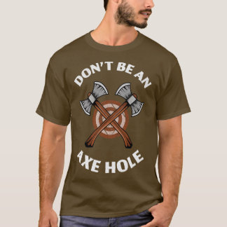 Donx27tはアックスホールのおもしろい軸索ギフト Tシャツ