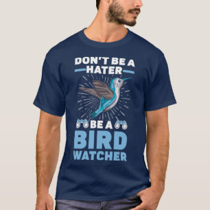 Donx27tハタービーバードウォッチャー野鳥観察バード Tシャツ