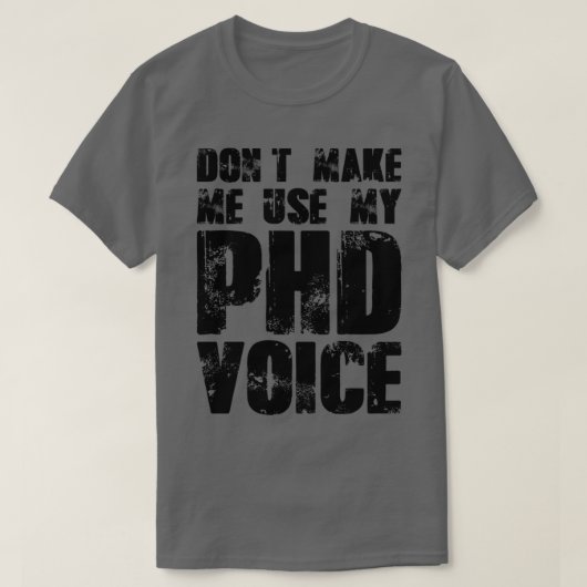 Donx27t私は私のPHD音声を使用させる16 Tシャツ (デザイン正面)