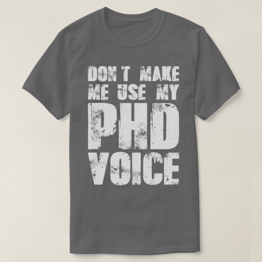 Donx27t私は私のPHD音声を使用させる19 Tシャツ (デザイン正面)