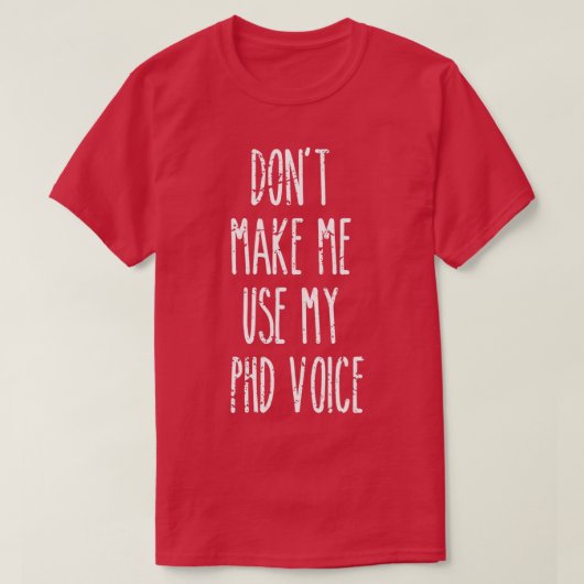Donx27t私は私のPHD音声卒業を使用おもしろいする Tシャツ (デザイン正面)
