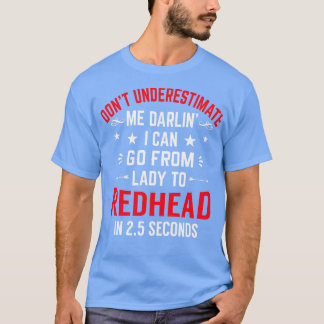 Donx27t私を過小評価Redhead面白いシャツ Tシャツ