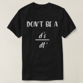 donx27t be a d3s dt3おもしろい math引用文 tシャツ (デザイン正面)