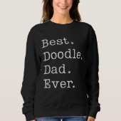 Doodle Dad Best Doodle Dad Ever Labradoodle Doodle スウェットシャツ (正面)