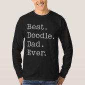 Doodle Dad Best Doodle Dad Ever Labradoodle Doodle Tシャツ (正面)