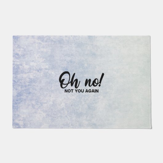 Doormat 61 x 91,4 cm - Oh No! Not You Again ドアマット (正面)