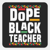 Dope Black Teacher  スクエアシール (正面)