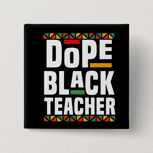 Dope Black Teacher 缶バッジ (正面)