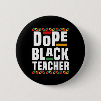 Dope Black Teacher 缶バッジ