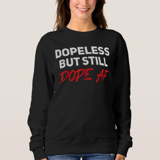 Dopelessしかし、まだAFドーピング匿名NAオウム スウェットシャツ (正面)