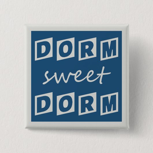 「Dorm Sweet Dorm」ボタン 缶バッジ (正面)