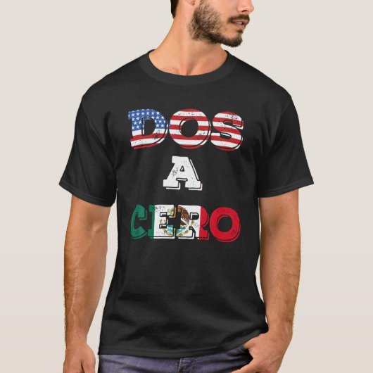 Dos A Cero MexicoゲーおもしろいムフラグTシャツ Tシャツ (正面)
