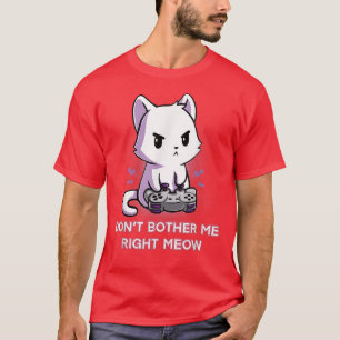Do't Bore Me Right Now おもしろい Video Gamer Kitt Tシャツ
