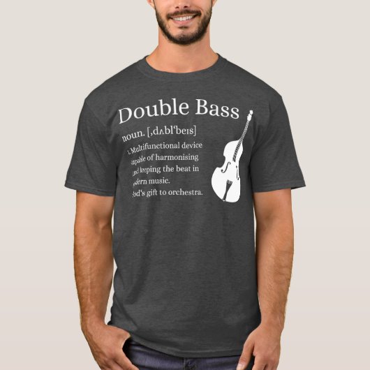 Double Bass Definition  Upright Bass Instrument Tシャツ (正面)