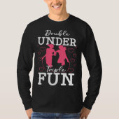 Double Under Triple Fun Jumping Rope Skipping Trai Tシャツ (正面)