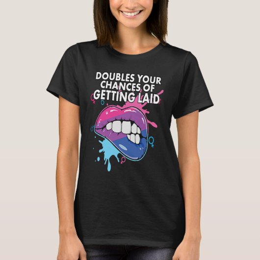 Doubles Your Chances Of Getting Laid Bisexual Prid Tシャツ (正面)