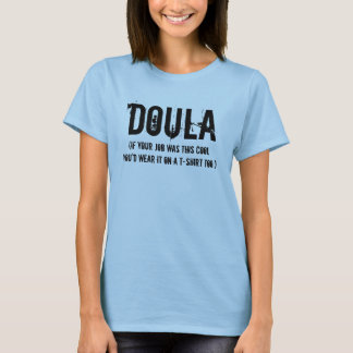 Doula (クールな仕事) tシャツ