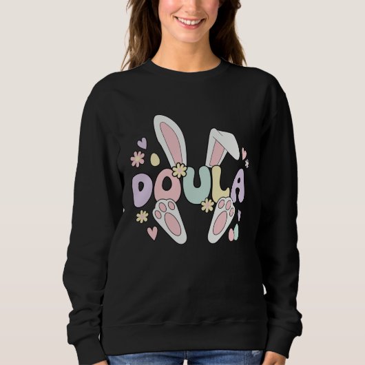Doula Easter Bunny Postpartum Doula Easter Day スウェットシャツ (正面)