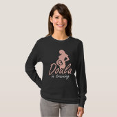 Doula In Training Midwife Pregnancy Support Birth  Tシャツ (正面フル)