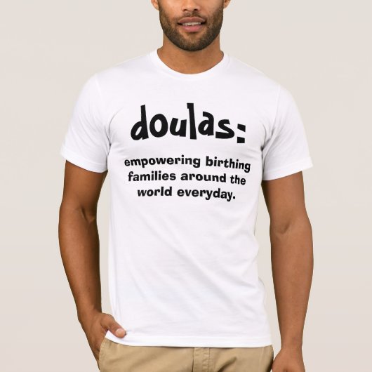 doulas: 、出産家族に… tのまわりで権限を与えます tシャツ (正面)